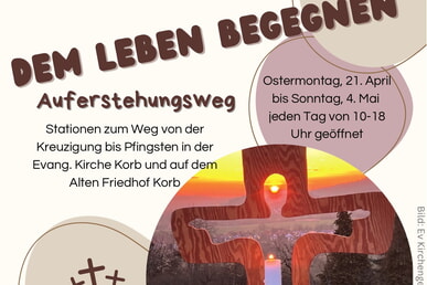 Dem Leben begegnen - Auferstehungsweg